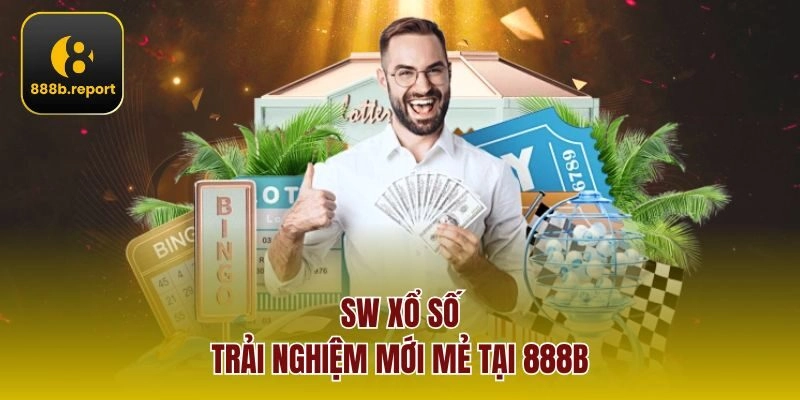 SW Xổ Số – Trải nghiệm mới mẻ tại 888b
